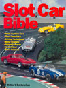 Slot car Bible by Robert Schleicher. MBI Publishing Company. Англ. яз. 