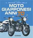 Moto Giapponesi Anni 70 by Giorgio Sarti. Il Grande Libro Delle. Giorgio Nada Editore. Итал. яз.