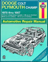Dodge Colt &amp; Plymouth Champ 1978 thru 1987. Haynes. Англ. яз. 